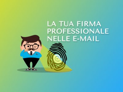 La tua firma professionale nelle e-mail