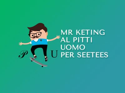 Mr Keting al Pitti Uomo per Seetees