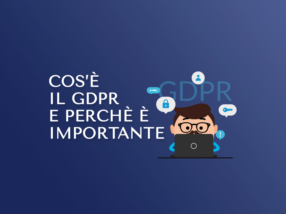 cos'è il GDPR e perchè è importante