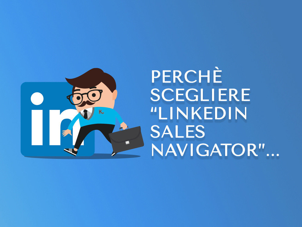 Perché scegliere "linkedin sales navigator"?