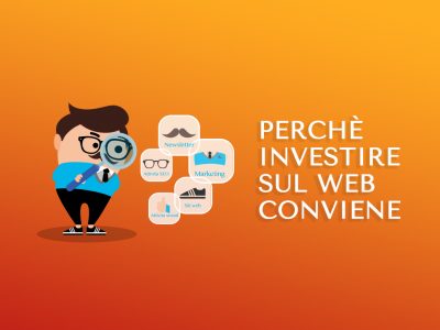 Perché investire sul web conviene