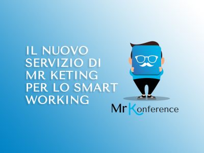 Il nuovo servizio di Mr Keting per lo smart working