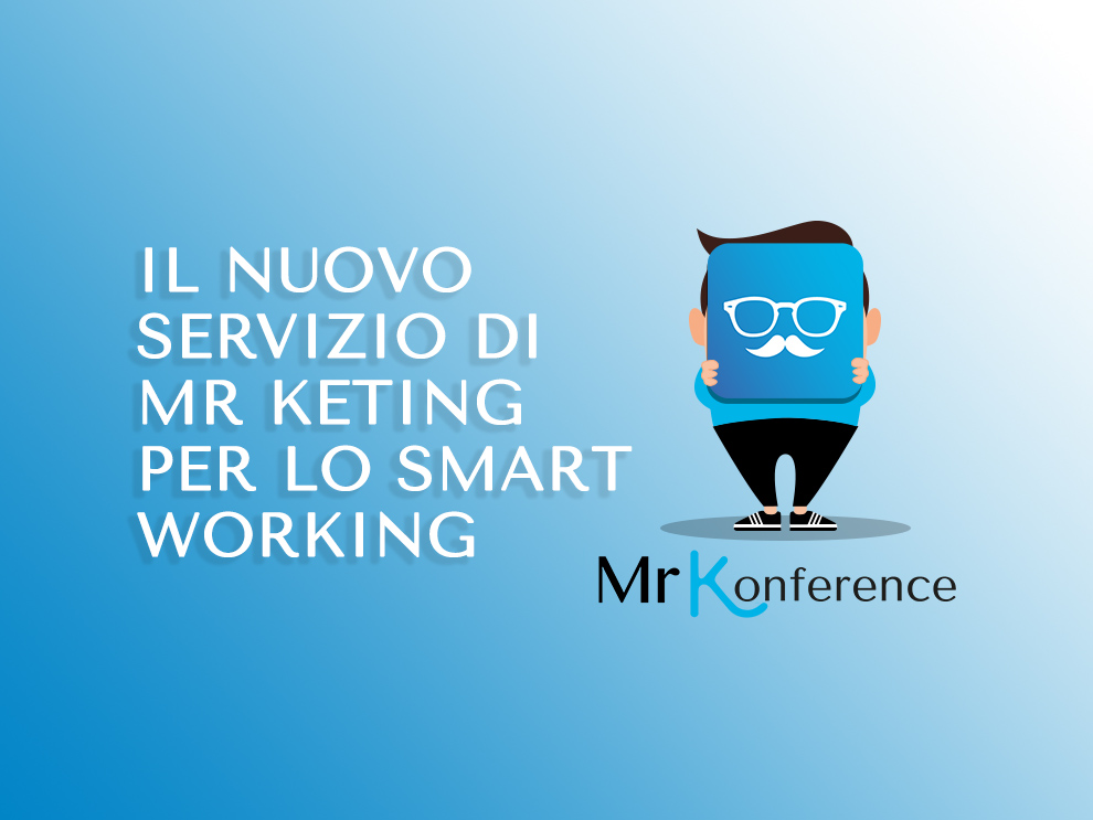 Il nuovo servizio di Mr Keting per lo smart working