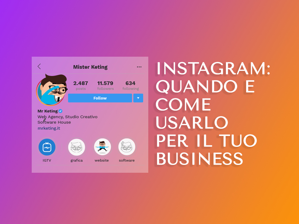Instagram: quando e come usarlo per il tuo business