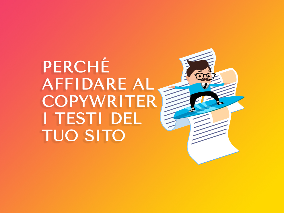 Perché affidare al copywriter i testi del tuo sito