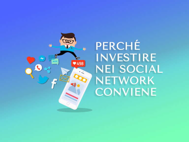Perché investire nei Social Network conviene