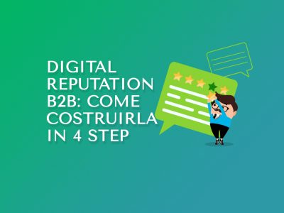 Digital reputation B2B: come costruirla in 4 step