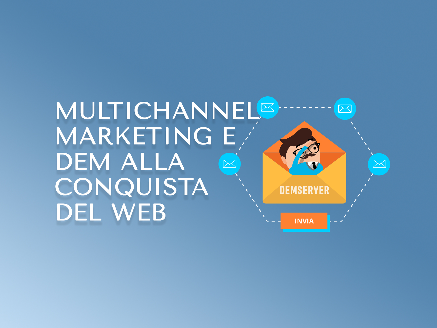 Multichannel Marketing e Dem alla conquista del web