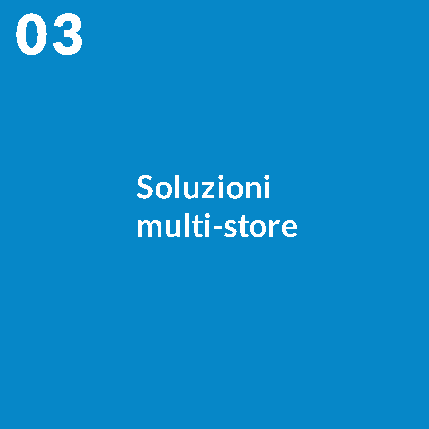 Soluzioni multistore