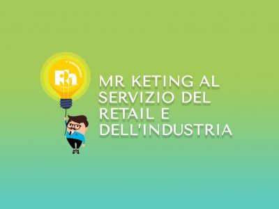 Mr Keting al servizio del retail e dell’industria | Mr Keting