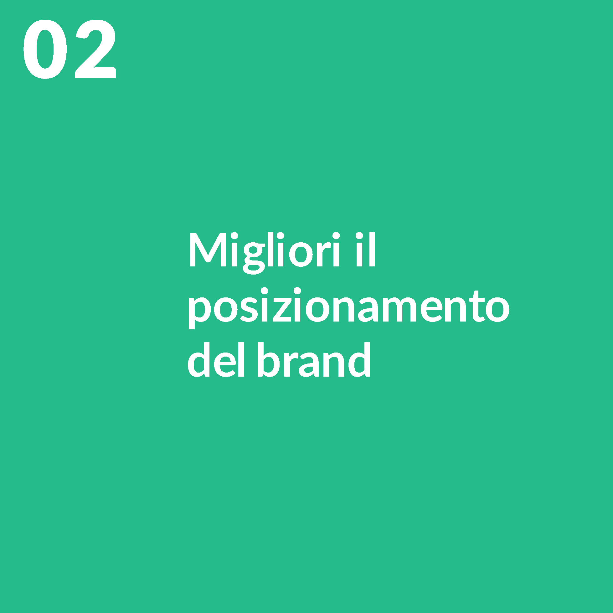 Migliori il posizionamento