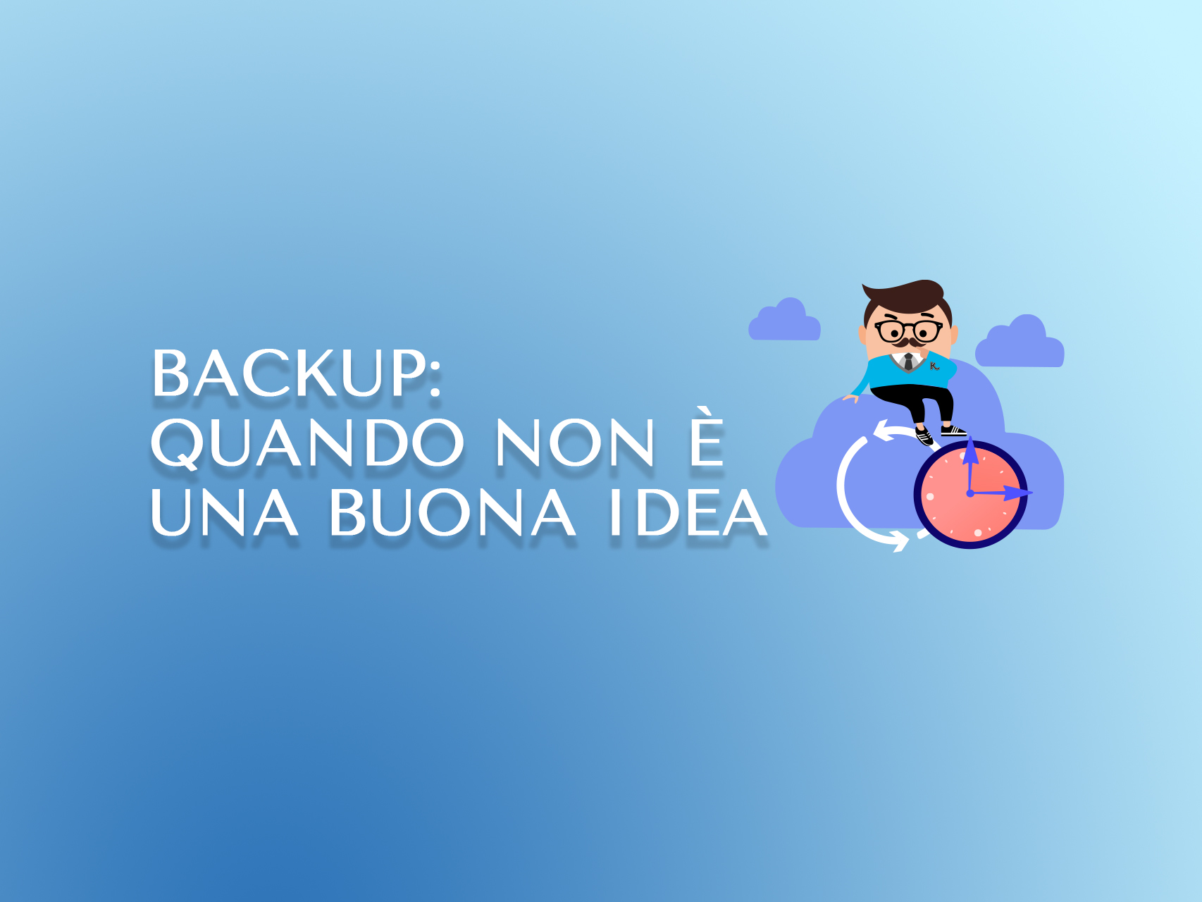 Backup: quando non è una buona idea 
