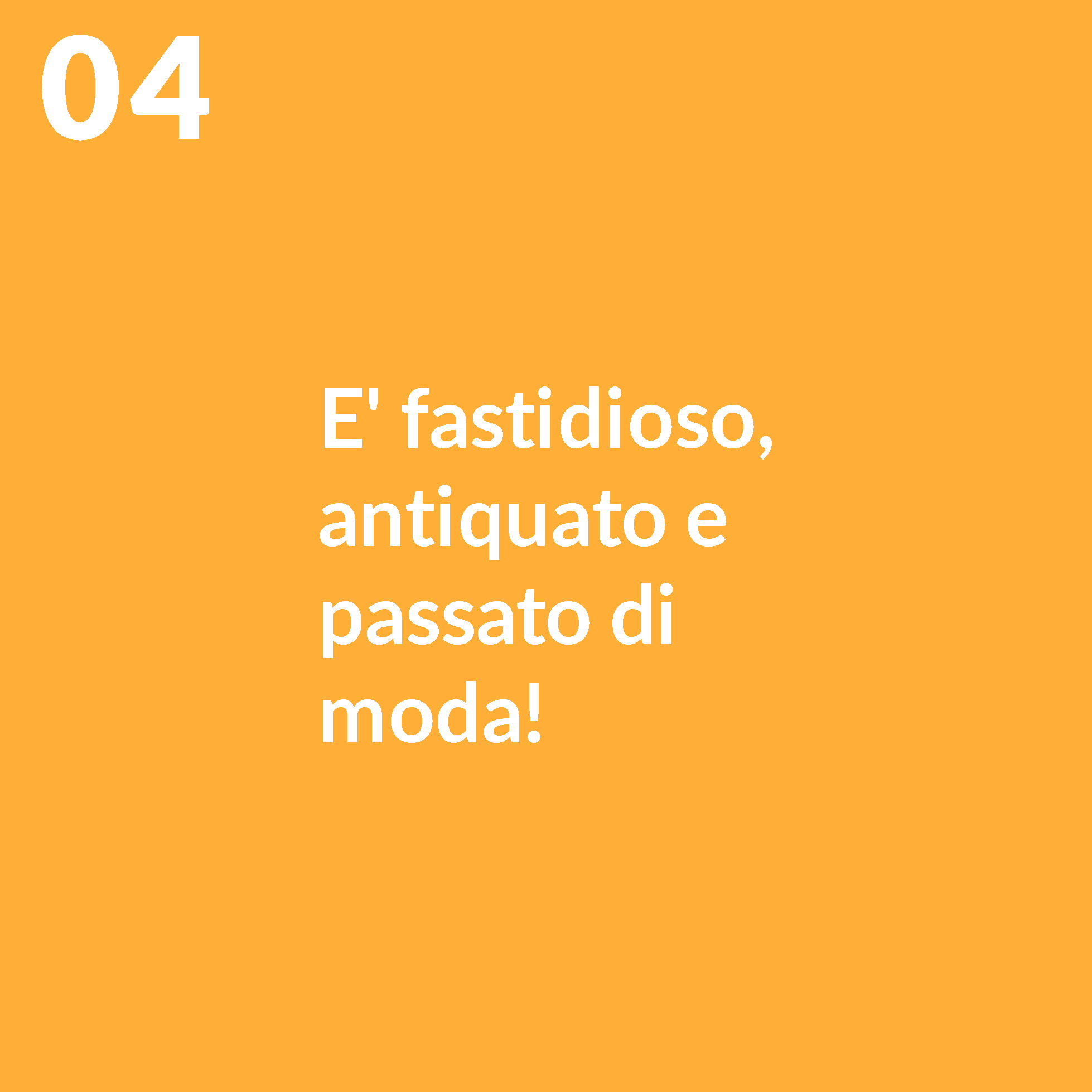 è fastidioso e antiquato