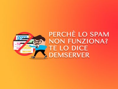 Lo spam non funziona, perché? Te lo dice DEMServer