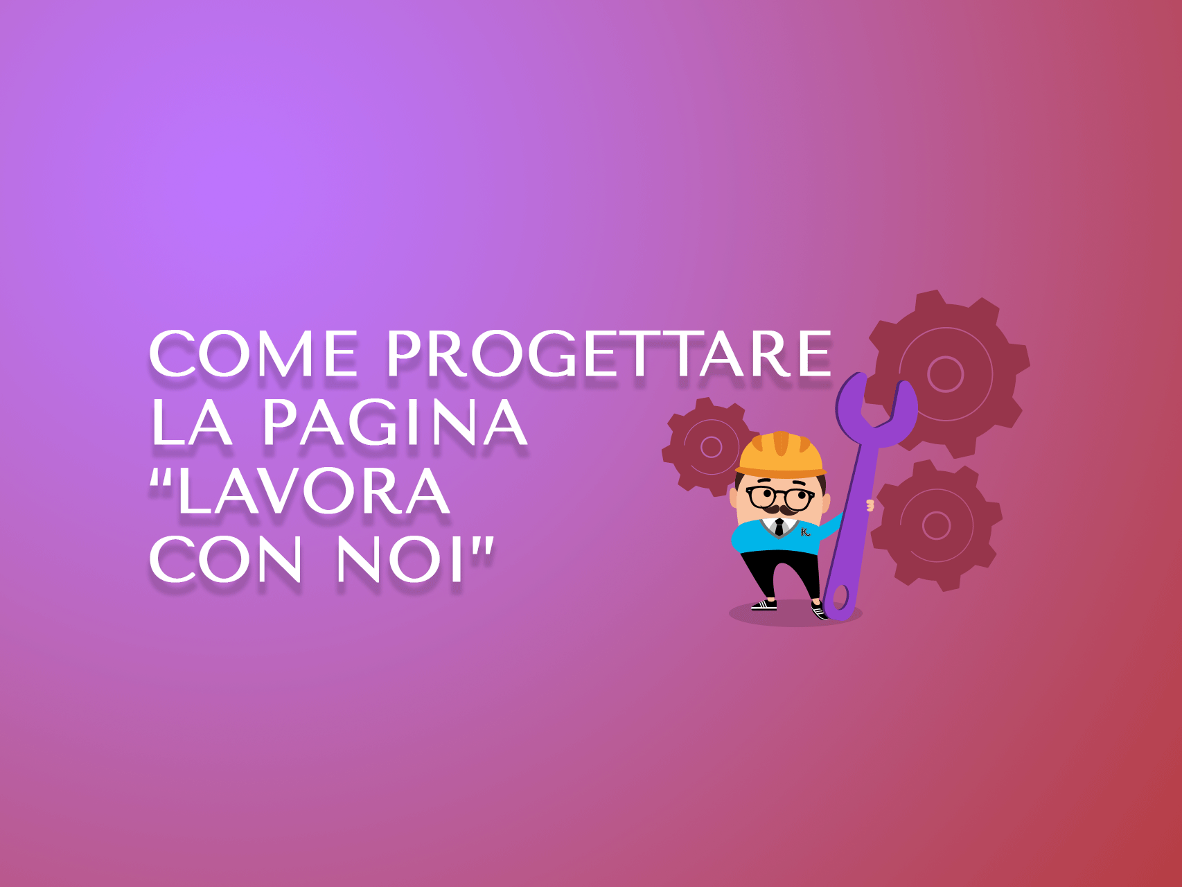 Come progettare la pagina “Lavora con noi”