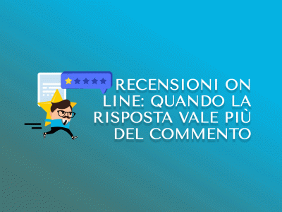 Recensioni on line: quando la risposta vale più del commento
