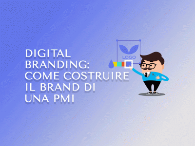 Digital Branding: come costruire il Brand di una PMI