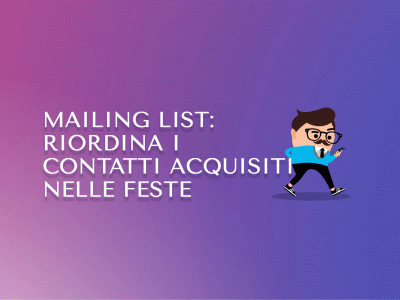 Mailing list: riordina i contatti acquisiti nelle feste