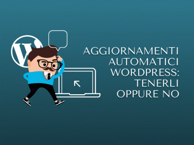 Aggiornamenti automatici WordPress